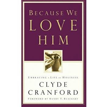 Because We Love Him: Embracing a Life of Holiness