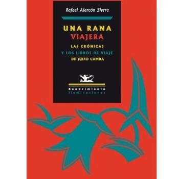 Una Rana Viajera: Las crónicas y los libros de viaje de Julio Camba.