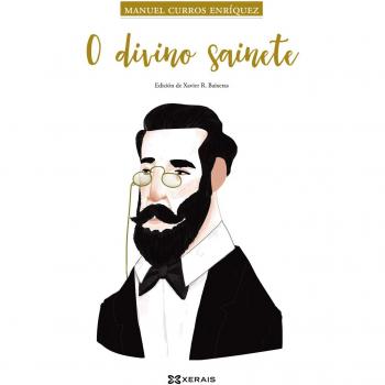 O divino sainete - Manuel Curros Enríquez