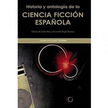 History and Anthology of Spanish Science Fiction (Softcover Edition)