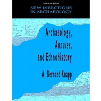 Arqueología, Anales y Etnohistoria (Nuevas Direcciones en Arqueología)