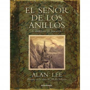 El Señor de los Anillos. Cuaderno de bocetos - Lee, Alan