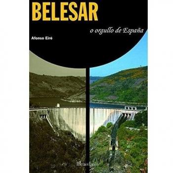 Belesar, o orgullo de España