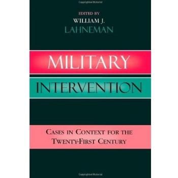 Contemporary Military Intervention: Case Studies and Contextual Analysis
