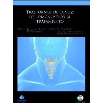 Trastornos De La Voz: Del Diagnostico Al: Del diagnóstico al tratamiento