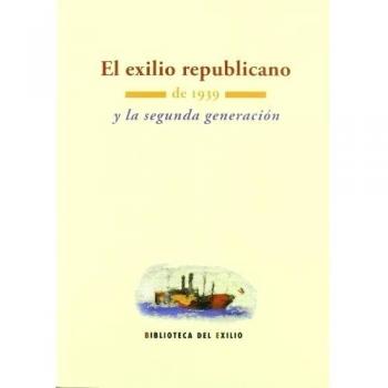 El exilio republicano de 1939 y la segunda generación