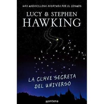 La clave secreta del universo - Stephen Y Lucia Hawkins