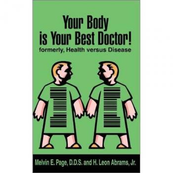 Your Body is Your Best Doctor: Health Versus Disease - Paperback Edition