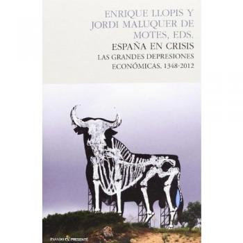 España En Crisis: Las grandes depresiones económicas, 1348-2012