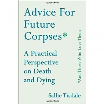 Advice for Future Corpses