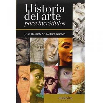Historia Del Arte Para Incrédulos