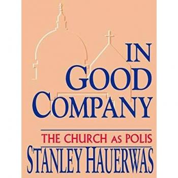 In Good Company: The Church as Community and Society