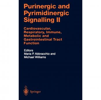 Purinergic and Pyrimidinergic Signalling II: Cardiovascular, Respiratory, Immune, Metabolic and Gastrointestinal Tract Function: v. 2