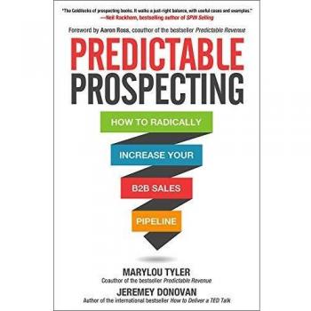 Predictable Prospecting: How to Radically Increase Your B2B Sales Pipeline