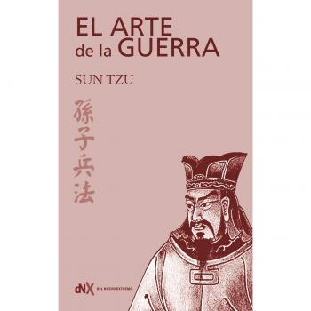 El arte de la guerra: El influyente tratado sobre estrategia militar - Sun Tzu