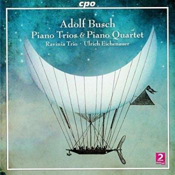Busch:Piano Trios & Quartet [Ulrich Eichenauer; Ravinia Trio] [CPO: 777528-2]