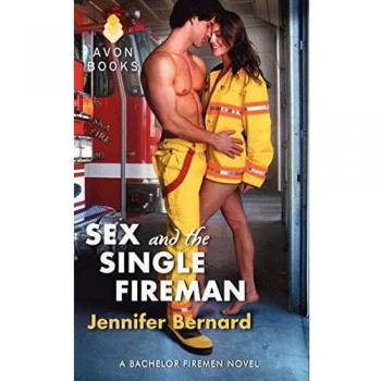 Sex and the Single Fireman: A Bachelor Firemen Novel: 3