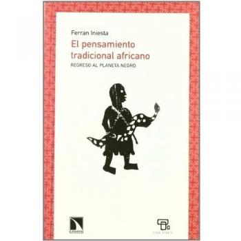 Pensamiento Tradicional Africano, - Ferran Iniesta