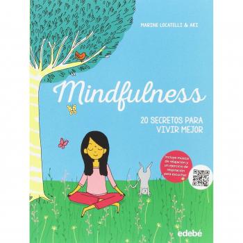 Mindfulness: 20 secretos para vivir mejor