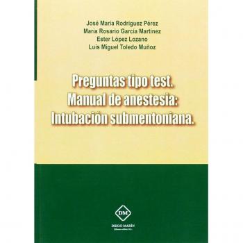 PREGUNTAS TIPO TEST. MANUAL DE ANESTESIA: INTUBACION SUBMENTONIANA