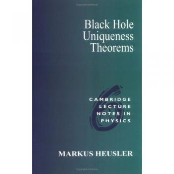 Teoremas de Unicidad de Agujeros Negros - Notas de Conferencia de Cambridge en Física, Volumen 6 (Tapa Blanda)