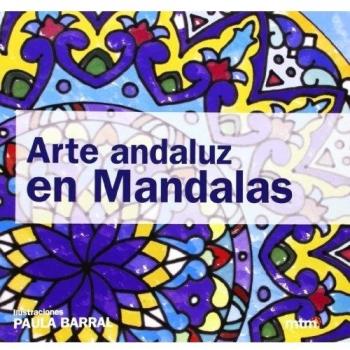 Arte andaluz en mandalas - Barral Lazo, Paula
