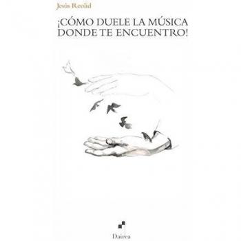 ¡Cómo duele la música donde te encuentro!