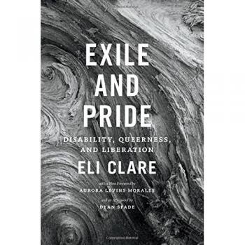 Exile and Pride: Disability, Queerness, and Liberation