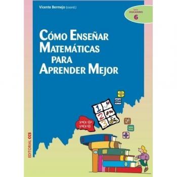 Cómo Enseñar Matemáticas Para Aprender Mejor - 1ª Edición: 6
