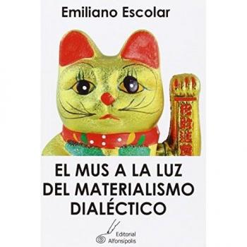 El mus a la luz del materialismo dialéctico