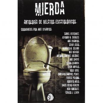 Mierda: Antología de relatos escatológico