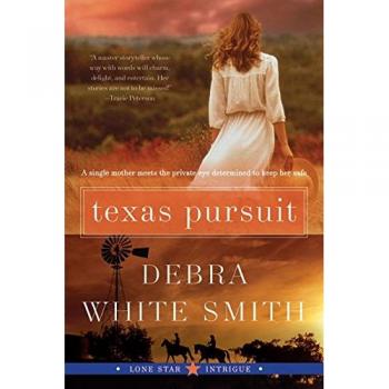 Texas Pursuit: Lone Star Intrigue #2 - Novel by Debra White Smith