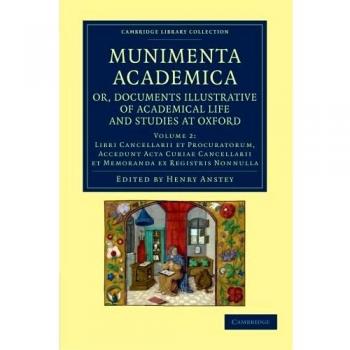 Documentos Ilustrativos de la Vida Académica y Estudios en Oxford - Volumen 2 (Colección de Biblioteca de Cambridge)