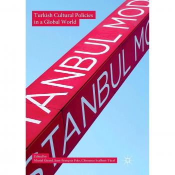 Turkish Cultural Policies in a Global World