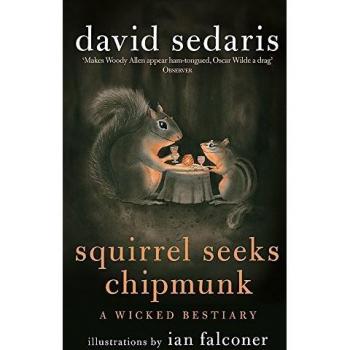 Ardilla Busca a la Ardillita: Un Bestiario Malévolo de David Sedaris