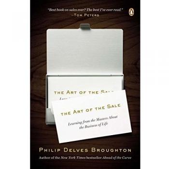 The Art of the Sale: Mastering Business Insights and Strategies by Philip Delves Broughton