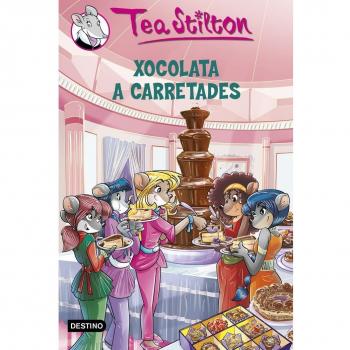 Xocolata a carretades: Tea Stilton 19 - Tea Stilton
