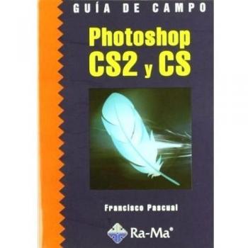 GUÍA DE CAMPO DE PHOTOSHOP CS2 Y CS.