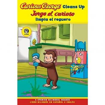Curious George Cleans Up / Jorge El Curioso Limpia El Reguero