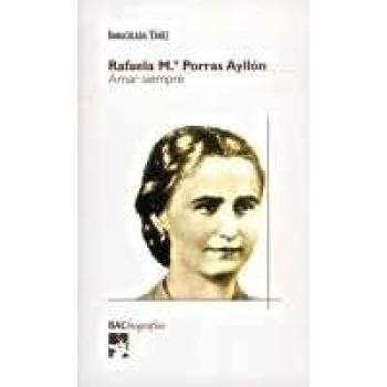 Amar Siempre. Rafaela Maria Porras Ayllo