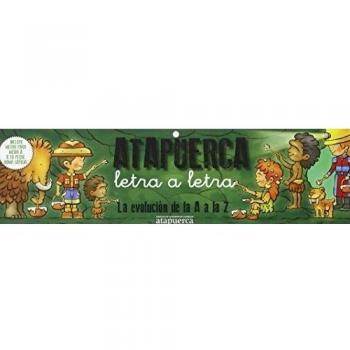 Atapuerca Letra A Letra. La Evolución De La A A La Z