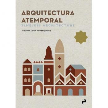 ARQUITECTURA ATEMPORAL. TIMELESS ARCHITECTURE