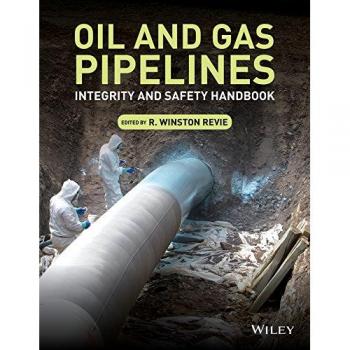 Oil and Gas Pipelines: Integrity and Safety Handbook