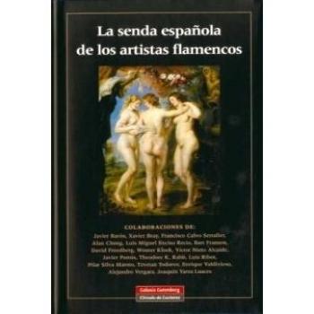 La senda española de los artistas flamencos - Javier Y Otros Baron