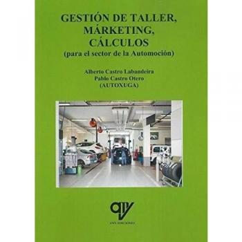 Gestión de taller. Marketing, cálculos para el sector de la automoción