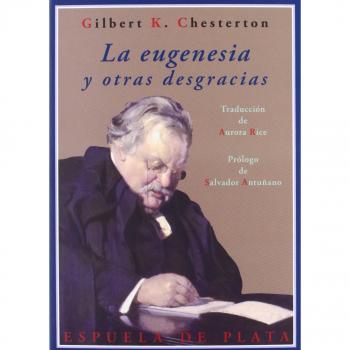 La Eugenesia Y Otras Desgracias - Gilbert Keith Chesterton