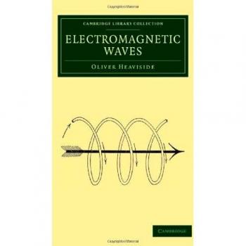 Colección Biblioteca Cambridge - Tecnología: Ondas Electromagnéticas (Edición Rústica) de Oliver Heaviside