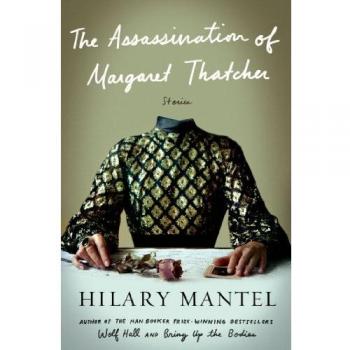 Second-Hand Book: The Assassination of Margaret Thatcher by Hilary Mantel