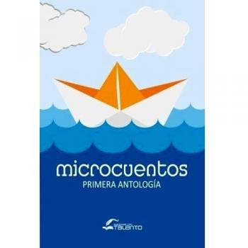 I Antologia de MicroCuentos Talento Comunicacion