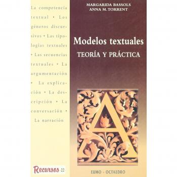Modelos textuales: Teoría y práctica: 22 - BASSOLS PUIG MARGARIDA;TORRENT BADIA ANNA MARIA